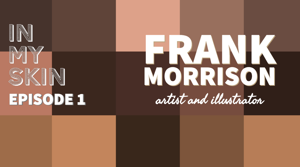 Podcast: Illustrator and Artist Frank Morrison
